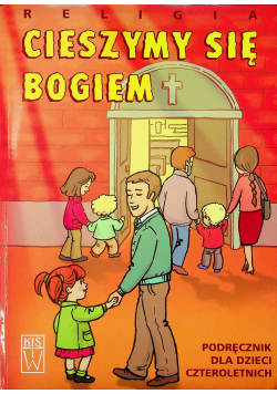 Religia Cieszymy się Bogiem Podręcznik do religi dla dzieci czteroletnich