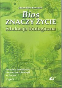 Bios znaczy życie Poradnik metodyczny Część 1