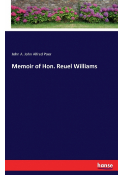 Memoir of Hon. Reuel Williams
