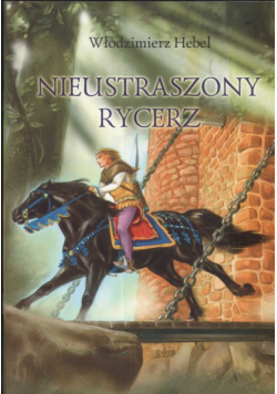 Nieustraszony rycerz