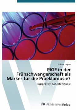 PlGF in der Frühschwangerschaft als Marker für die Präeklampsie?