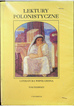 Lektury polonistyczne Literatura współczesna Tom I
