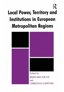 Local Power, Territory and Institutions in European Metropolitan Regions