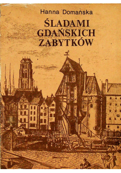 Śladami Gdańskich zabytków