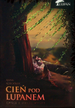 Cień pod lupanem Tom 1 Zwoje z Orlej Wyspy