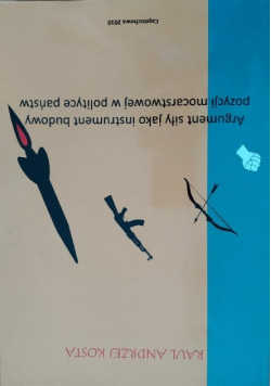 Argument siły jako instrument budowy pozycji mocarstwowej w polityce państw