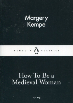 How To Be a Medieval Woman
