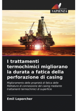 I trattamenti termochimici migliorano la durata a fatica della perforazione di casing