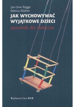 Jak wychowywać wyjątkowe dzieci