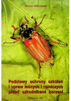 Podstawy ochrony szkółek i upraw leśnych rolniczych  przed szkodnikami korzeni