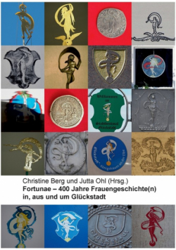 Fortunae - 400 Jahre Frauengeschichte(n) in, aus und um Glückstadt