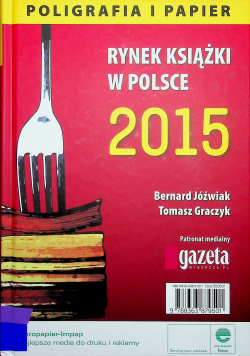 Rynek książki w Polsce 2015 Poligrafia i papier