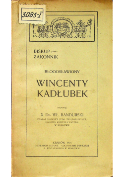 Błogosławiony Wincenty Kadłubek 1904r