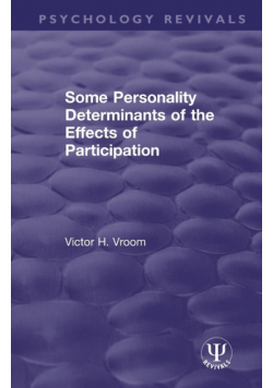Some Personality Determinants of the Effects of Participation