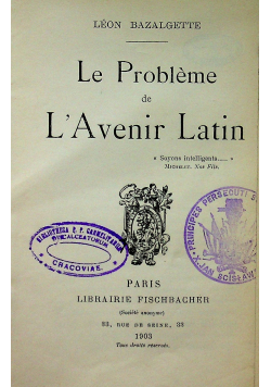 Le Probleme De L Avenir Latin 1903r