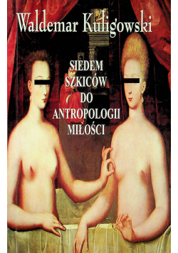 Siedem szkiców do antropologii miłości