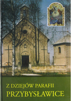 Z dziejów Parafii Przybysławice