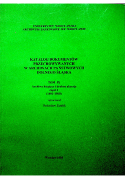 Katalog dokumentów przechowywanych w archiwach państwowych Dolnego Śląska t IX