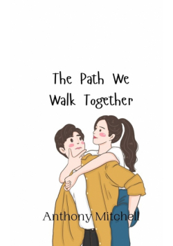 The Path We Walk Together