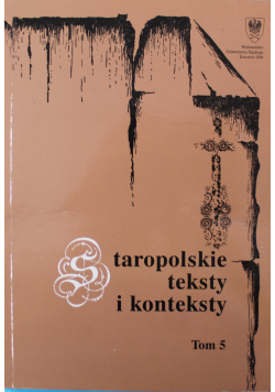 Staropolskie teksty i konteksty Tom 5