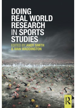 Doing Real World Research in Sports Studies