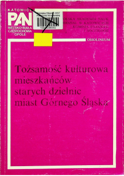 Tożsamość kulturowa mieszkańców starych dzielnic miast Górnego Śląska