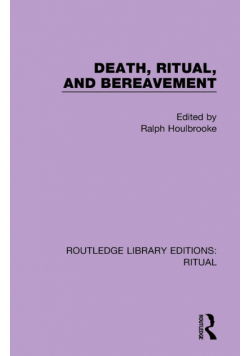 Death, Ritual, and Bereavement