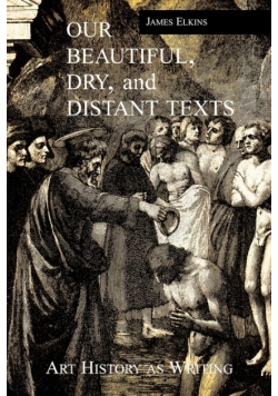 Our Beautiful, Dry and Distant Texts