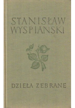 Wyspiański Dzieła zebrane