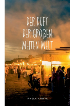 Der Duft der großen weiten Welt