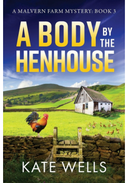 A Body by the Henhouse