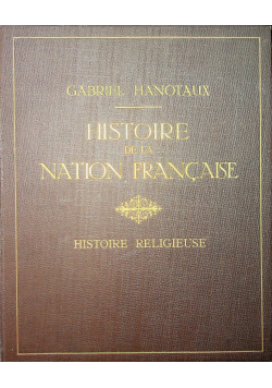 Histoire de la Nation Francaise Tome VI 1922 r.