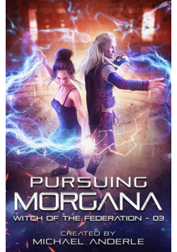 Pursuing Morgana