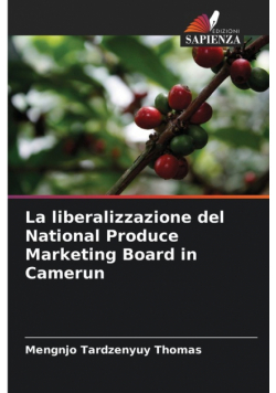 La liberalizzazione del National Produce Marketing Board in Camerun