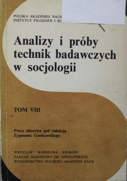 Analizy i próby technik badawczych w socjologii Tom VIII
