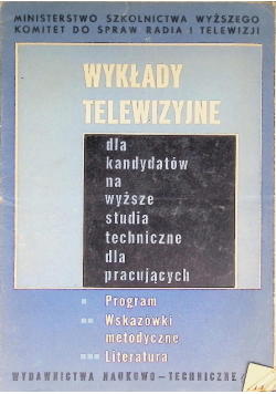 Wykłady telewizyjne dla kandydatów na wyższe studia techniczne dla pracujących