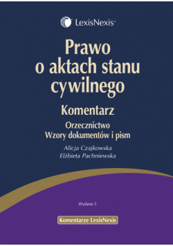 Pachniewska Elżbieta - Prawo o aktach stanu cywilnego Komentarz