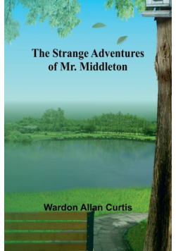 The Strange Adventures of Mr. Middleton