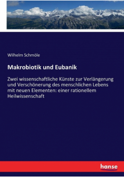 Makrobiotik und Eubanik