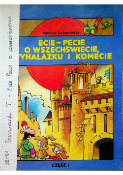 Ecie pecie o wszechświecie wynalazku i komecie Część I
