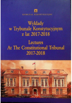 Wykłady w Trybunale Konstytucyjnym z lat 2017 2018
