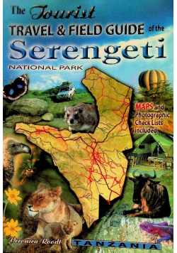The tourist travel & field guide of the Serengeti