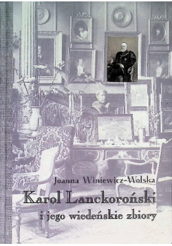 Karol Lanckoroński i jego wiedeńskie zbiory Tom II