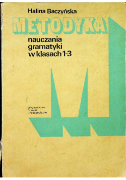 Metodyka nauczania gramatyki w klasach 1 3