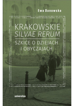 Krakowskie silvae rerum.