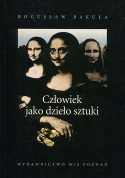 Człowiek jako dzieło sztuki