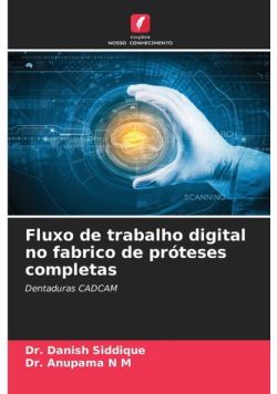 Fluxo de trabalho digital no fabrico de próteses completas