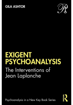 Exigent Psychoanalysis