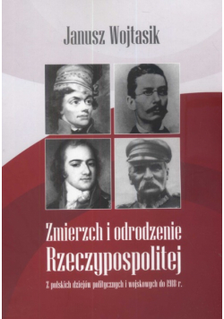 Zmierzch i odrodzenie Rzeczpospolitej