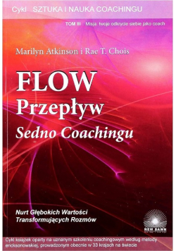 Flow przepływ Sedno coachingu Tom 3